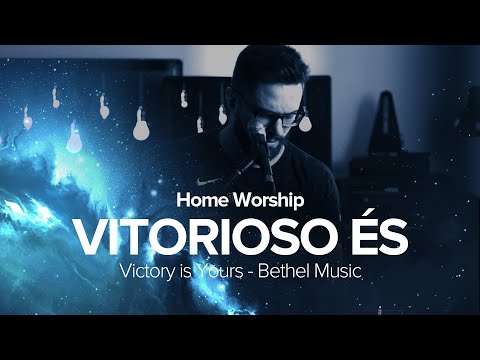 HOME WORSHIP - VITORIOSO ÉS - GABRIEL GUEDES(VICTORY IS YOURS - BETHEL MUSIC) // DANNILO ALMEIDA