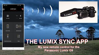 LUMIX SYNC APP: The new remote control for my Panasonic Lumix G9