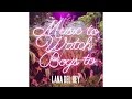 Lana Del Rey - Music To Watch Boys To (Official Audio)