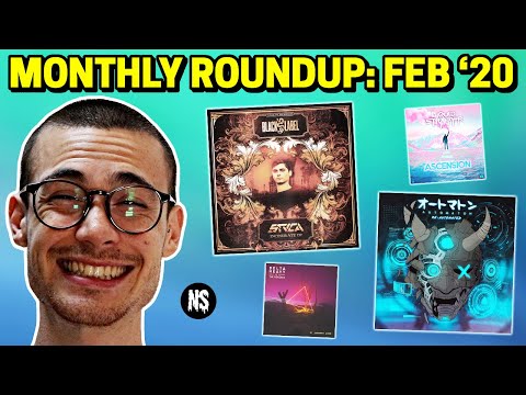 Extra Nawties: February '20 - STUCA, Oolacile Rmxs, Liquid Stranger, Moody Good Rmxs, Vorso + MORE