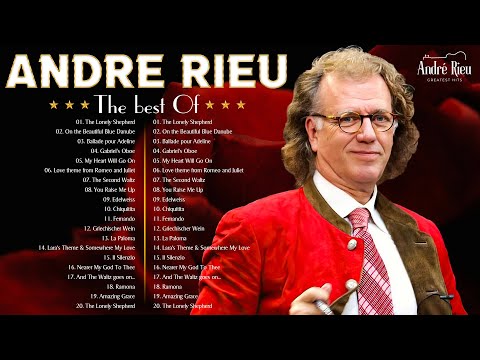 André Rieu Greatest Hits Full Album 2024🌹The Best Of André Rieu🌹André Rieu Top 10 Best Violin Music