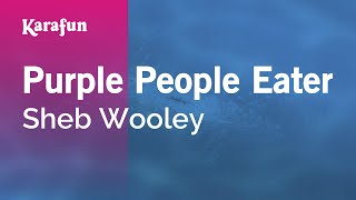 Karaoke Purple People Eater - Sheb Wooley *
