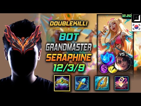 천상계 원딜 세라핀 템트리 룬 부여왕 콩콩이 - GrandMaster Seraphine Bot vs Samira - 롤 KR 12.20