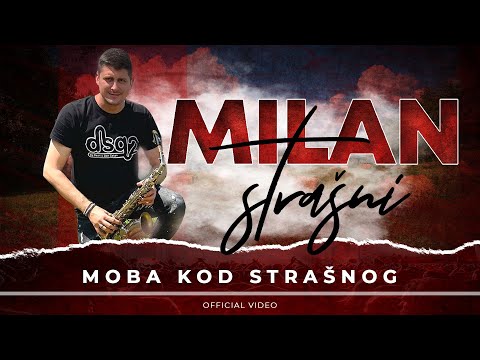 MOBA KOD STRASNOG / MILAN STRASNI (OFFICIAL VIDEO)