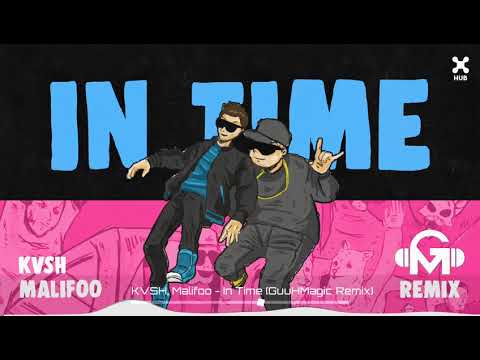 KVSH, Malifoo – In Time (GuuHMagic Remix)