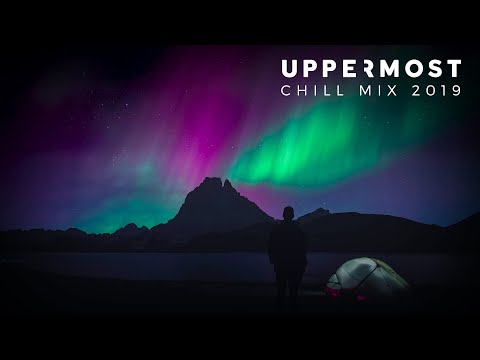 Uppermost - Chill Mix 2019