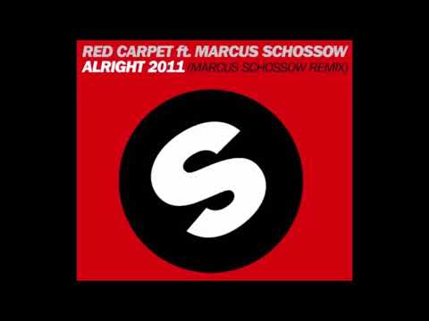 Marcus Schossow FT. Red Carpet  - Alright 2011 (Dj Bigbob Rework)
