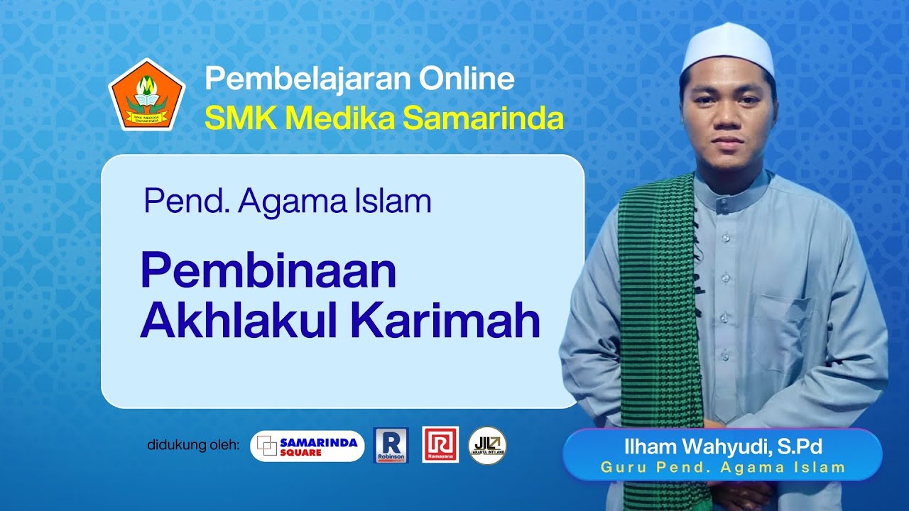PEMBELAJARAN ONLINE-SMK MEDIKA SAMARINDA-RAMAYANA SMD SQUARE "  BERSAMA ILHAM WAHYUDI, S.Pd.,Gr.