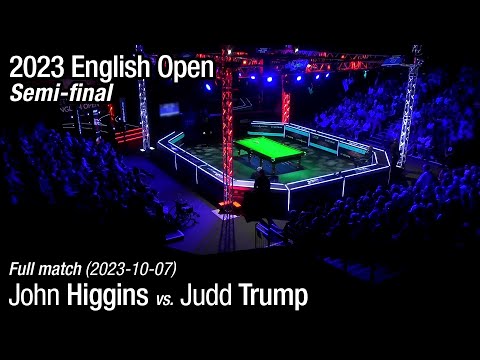 2023 English Open Semi-final: John Higgins vs. Judd Trump (Full Match)