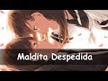 ♫ Nightcore - Maldita Despedida - Letra ♫ ♫ Nightcore - Maldita Despedida - Letra ♫