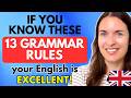 If You Know These 13 English GRAMMAR RULES Your English Is EXCELLENT