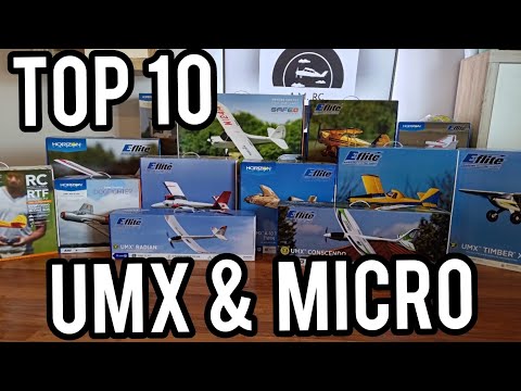 My top 10 UMX & Micro planes