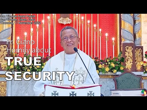 Fr. Ciano Homily about TRUE SECURITY- 11/17/2022