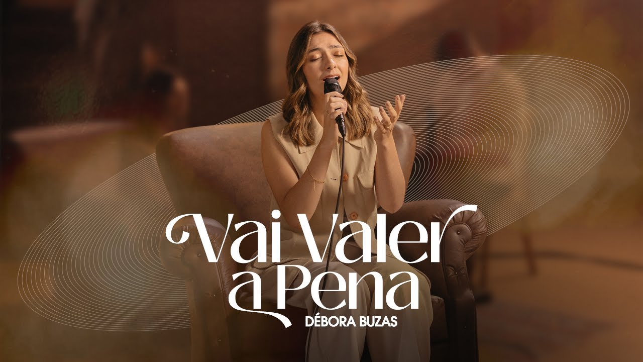 Débora Buzas - Vai Valer A Pena (Acústico)