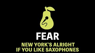 Fear - New York&#39;s Alright If You Like Saxophones (Karaoke)
