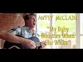 ANTSY McCLAIN - "My Baby Whistles When She Walks"