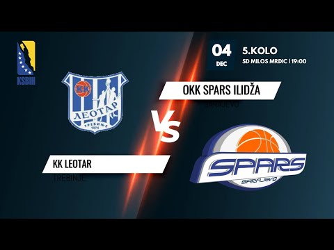 KK Leotar vs OKK Spars - 5. kolo - KSBIH - 2022/2023