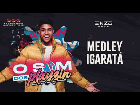 Medley Igaratá - Enzo Melo - O Som Dos Playzin (CD Novo)