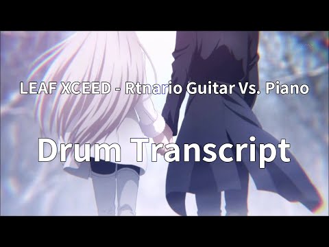 LEAF XCEED "Rtnario Guitar Vs. Piano" Drum Transcript