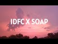 Idfc X Soap Tiktok Remix Lyrics