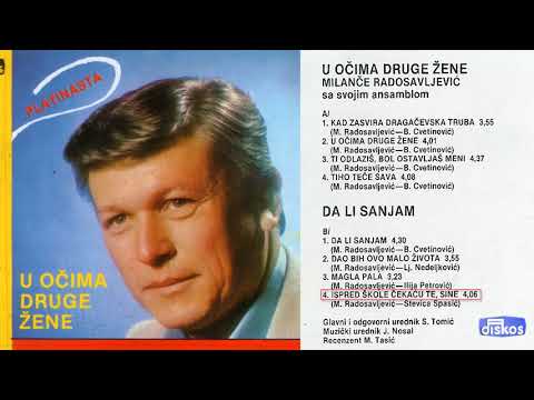 Milance Radosavljevic - Ispred skole cekacu te, sine - (Audio 1983)
