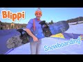 Blippi Learns How To Snowboard Winter Outdoor Activities For Children Educational Videos
