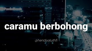 Download lagu Caramu berbohong | story wa baper mp3