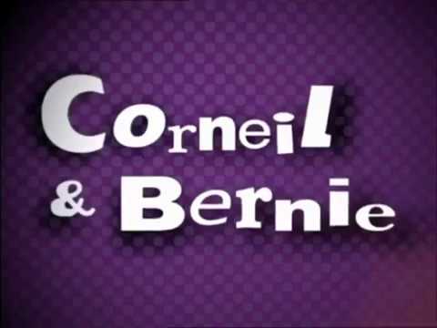 Corneil & Bernie Intro
