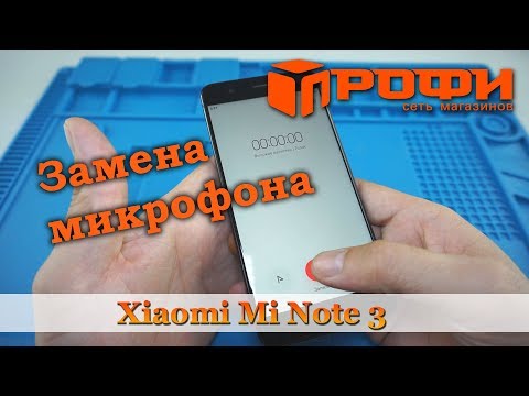 Xiaomi Mi Note 3 разборка и замена микрофона