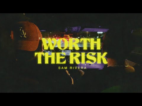 Sam Rivera - Worth The Risk (Official Visualizer)