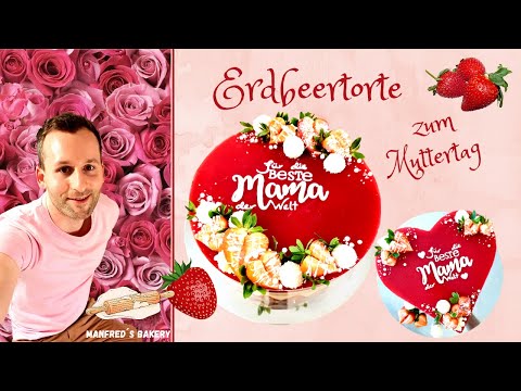 Erdbeertorte zum Muttertag🍓/ MANFRED`S BAKERY
