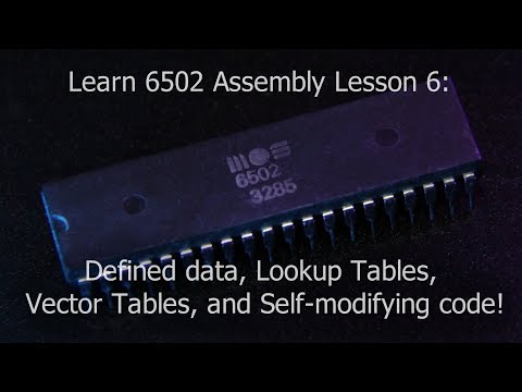 Learn 6502 ASM Lesson 6 - Defined data, Lookup Tables, Vector Tables, and Self-modifying code!