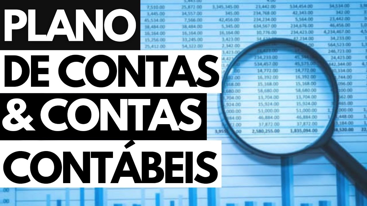O QUE É O PLANO DE CONTAS? CONTAS CONTÁBEIS O QUE SÃO? - CONTABILIDADE