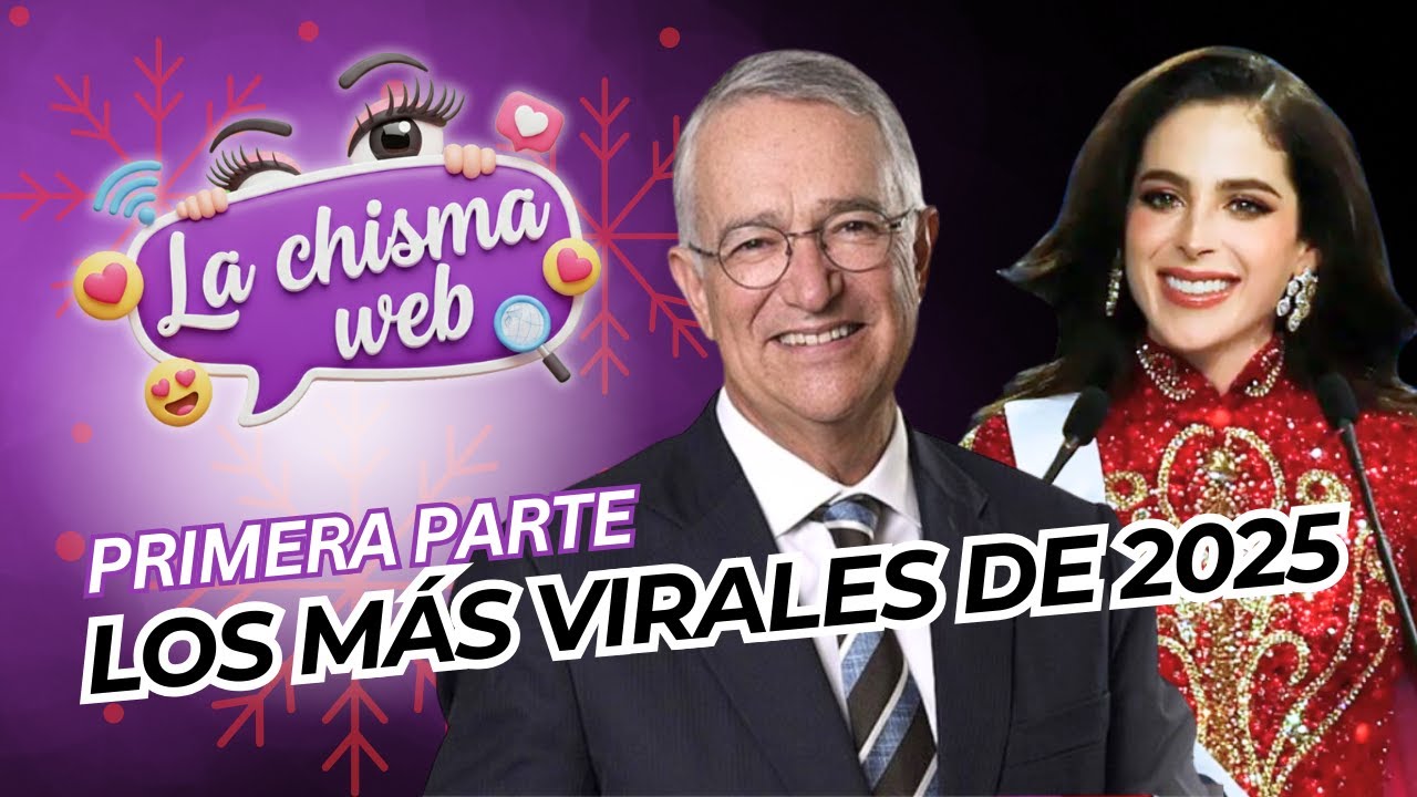 #LaChismaWeb #104 - 23/12/25: Los más virales del 2025, primera parte