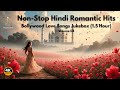 1 5 Hours Non Stop Hindi Romantic Hits Bollywood Love Songs Jukebox Vol 4