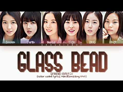 GFRIEND - 'Glass Bead (유리구슬)' Lyrics [Color coded lyrics Han/Roma/Eng/가사]