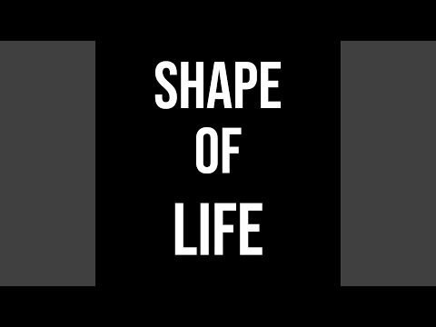 Shape of Life