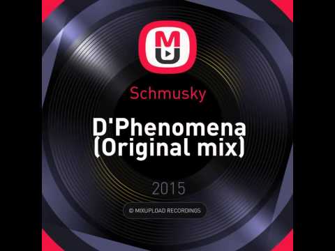 Mixupload Rocordings: Schmusky - D'Phenomena (Original mix) Tech House