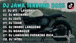 Download lagu DJ JAWA TERBARU 2025 FULL BASS || DJ HTS - LAVORA x DJ NRESNANI VIRAL TIKTOK FULL ALBUM mp3 Download lagu DJ JAWA TERBARU 2025 FULL BASS || DJ HTS - LAVORA x DJ NRESNANI VIRAL TIKTOK FULL ALBUM mp3