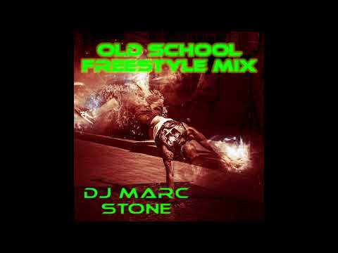 Dj Marc Stone - Old School Freestyle Mix