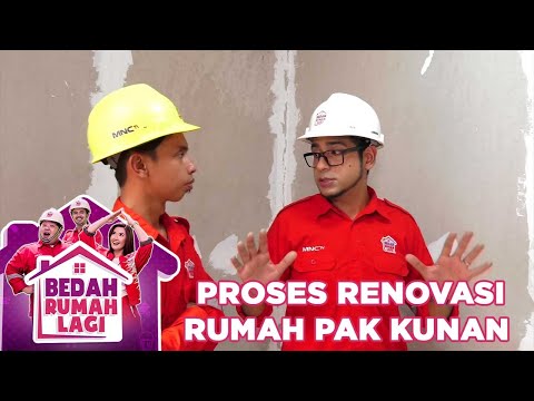 Proses Pengerjaan Renovasi Rumah Pak Kunan - Bedah Rumah Lagi