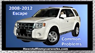 Ford Escape 2nd Gen 2008 to 2012 Common problems, issues, defects, recalls and complaints