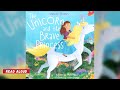 The Unicorn and the Brave Princess - Read Aloud with Mrs Na