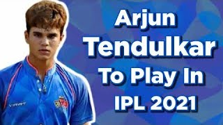 IPL 2021-3 Team that can take Arjun Tendulkar in IPL 2021