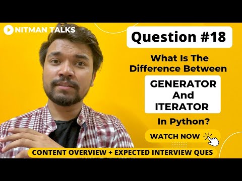 What Is The Difference Between Generator And Iterator In Python | Python Interview Ques - 18
