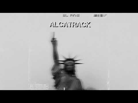 EL FIRE - ALCATRACK