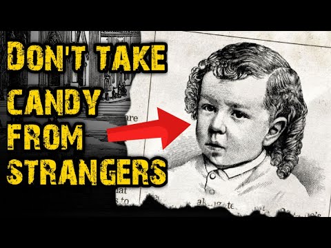 This is where the phrase "Don't take candy from strangers" came from