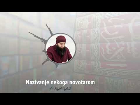 Nazivanje nekog novotarom - dr. Zijad Ljakić