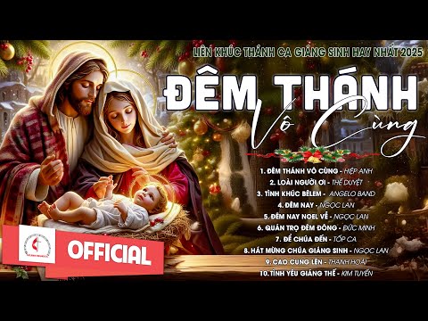 Nhạc Thánh Ca Giáng Sinh 2025 | Đêm Thánh Vô Cùng | Những Bài Thánh Ca Giáng Sinh Hay Nhất