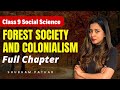 FOREST SOCIETY COLONIALISM FULL CHAPTER CLASS 9 HISTORY SHUBHAM PATHAK Class9 Sst History